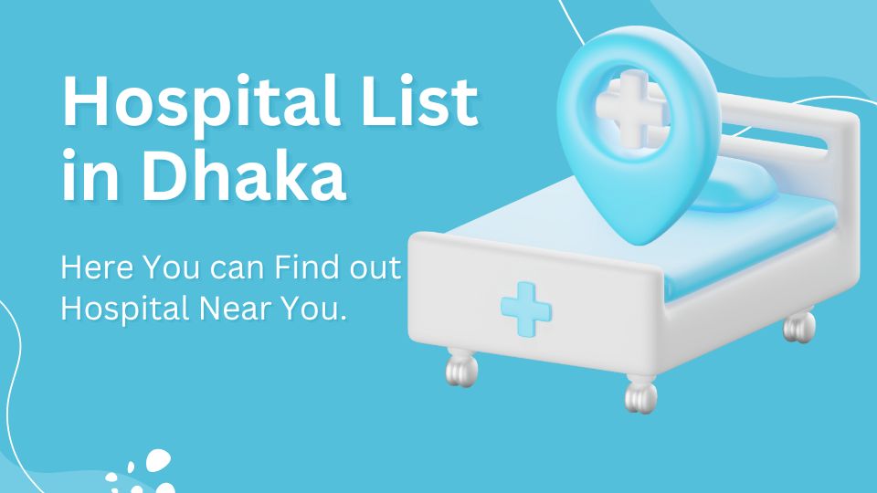 Hospital List in Dhaka